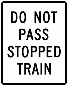 R15-5a-Do Not Pass Stopped Train - Municipal Supply & Sign Co.