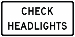 R16-9-Turn On, Check Headlights Sign - Municipal Supply & Sign Co.