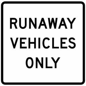 R4-10-Runaway Vehicles Only Sign - Municipal Supply & Sign Co.
