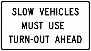 R4-13-Slow Vehicles Must UseTurn-Out Ahead Sign Sign - Municipal Supply & Sign Co.