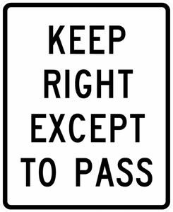 R4-16-Keep Right Except to Pass Sign - Municipal Supply & Sign Co.