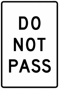 R4-1-Do not Pass Sign - Municipal Supply & Sign Co.