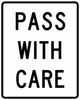 R4-2-Pass With Care Sign - Municipal Supply & Sign Co.