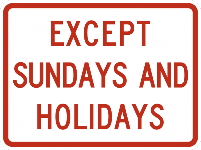 R8-3bP-Except Sundays and Holidays Sign (plaque) - Municipal Supply & Sign Co.