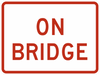 R8-3dP-On Bridge Sign (plaque) - Municipal Supply & Sign Co.