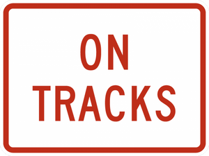 R8-3eP-On Tracks Sign (plaque) - Municipal Supply & Sign Co.
