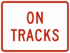 R8-3eP-On Tracks Sign (plaque) - Municipal Supply & Sign Co.