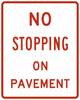 R8-5-No Stopping on Pavement Sign - Municipal Supply & Sign Co.