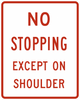 R8-6-No Stopping Except on Shoulder Sign - Municipal Supply & Sign Co.