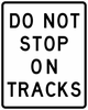 R8-8-Do Not Stop on Tracks - Municipal Supply & Sign Co.
