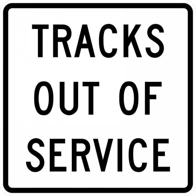 R8-9-Tracks Out of Service - Municipal Supply & Sign Co.