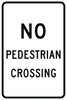 R9-3a-No Pedestrian Crossing Sign - Municipal Supply & Sign Co.
