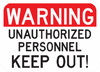 Warning Unauthorized Personnel Keep Out Sign - Municipal Supply & Sign Co.