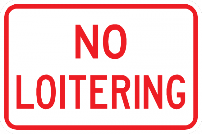 No Loitering Sign - Municipal Supply & Sign Co.