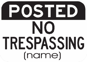 Posted No Trespassing Or Hunting Sign (Name) - Municipal Supply & Sign Co.