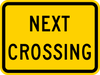 W10-14P-Next Crossing Sign - Municipal Supply & Sign Co.