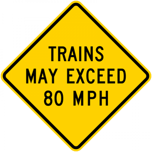 W10-8-Trains May Exceed XX MPH Sign - Municipal Supply & Sign Co.