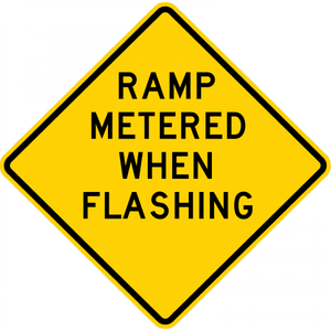 W3-8-Ramp MeteredWhen Flashing Sign - Municipal Supply & Sign Co.