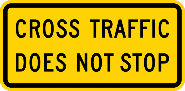 W4-4P-Cross Traffic Does Not Stop Sign(plaque) - Municipal Supply & Sign Co.