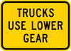 W7-2bP-Trucks Use Lower Gear Sign(plaque) - Municipal Supply & Sign Co.