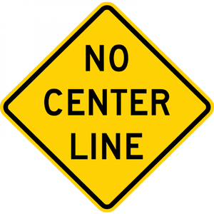 W8-12-No Center Line Sign - Municipal Supply & Sign Co.
