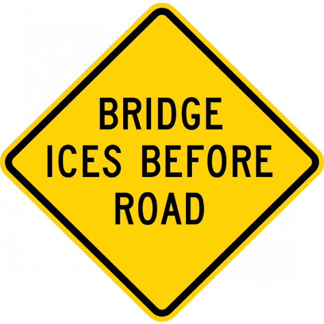W8-13-Bridge Ices Before Road Sign - Municipal Supply & Sign Co.