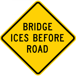 W8-13-Bridge Ices Before Road Sign - Municipal Supply & Sign Co.