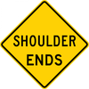 W8-25-Shoulder Ends Sign - Municipal Supply & Sign Co.