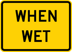 W8-5P- When Wet (plaque) - Municipal Supply & Sign Co.