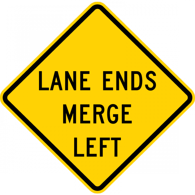 W9-2-Lane Ends Merge Left Sign (Right) - Municipal Supply & Sign Co.